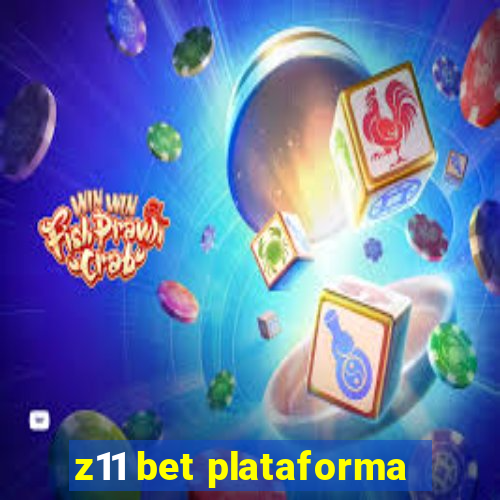 z11 bet plataforma